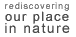 rediscovering our place in nature